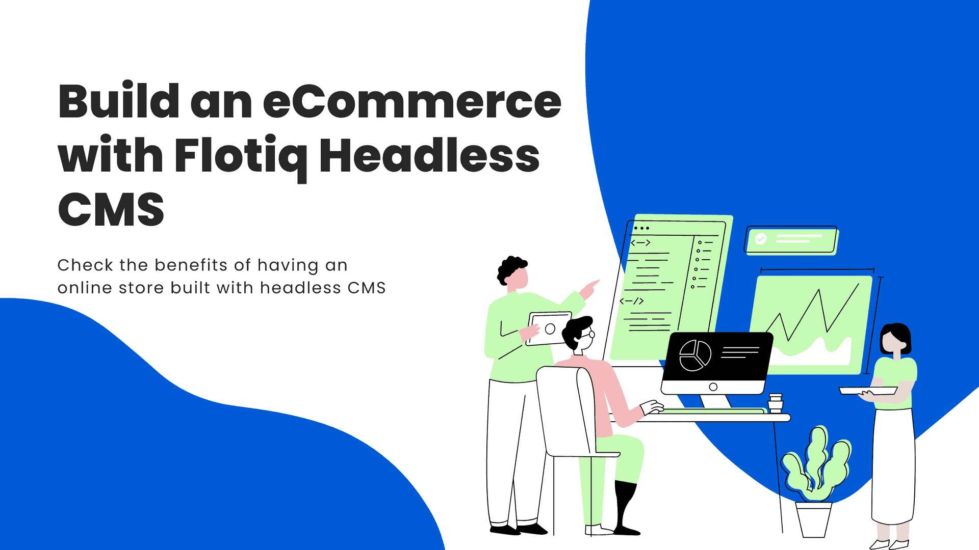 Why build an ecommerce store with Flotiq Headless CMS