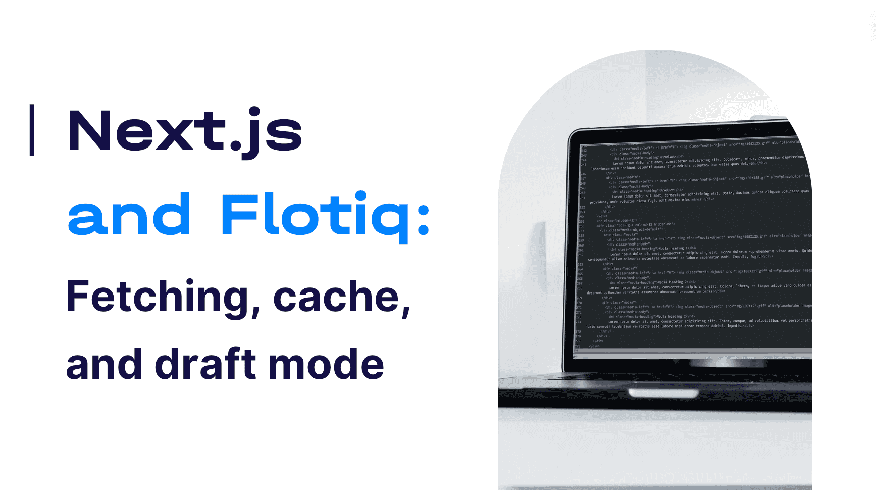 Next.js and Flotiq: Fetching, cache, and draft mode